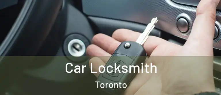  Car Locksmith Toronto