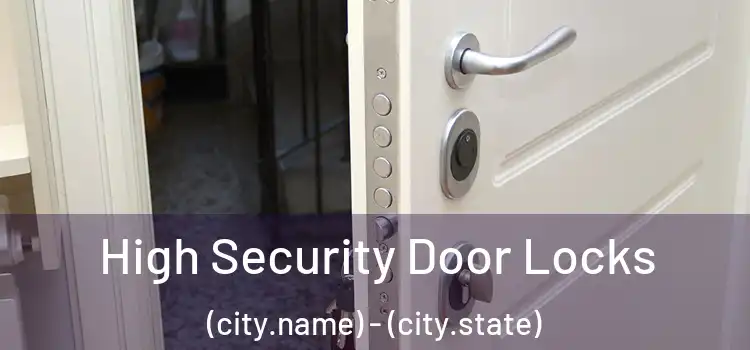  High Security Door Locks (city.name) - (city.state)